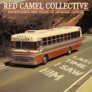 Red Camel Collective的專輯Last Time I Saw Him
