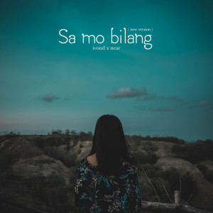 Listen to Sa Mo Bilang song with lyrics from Near