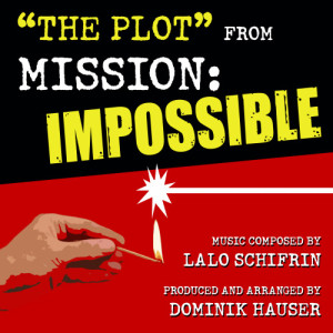 收聽Dominik Hauser的Mission: Impossible: The Plot歌詞歌曲