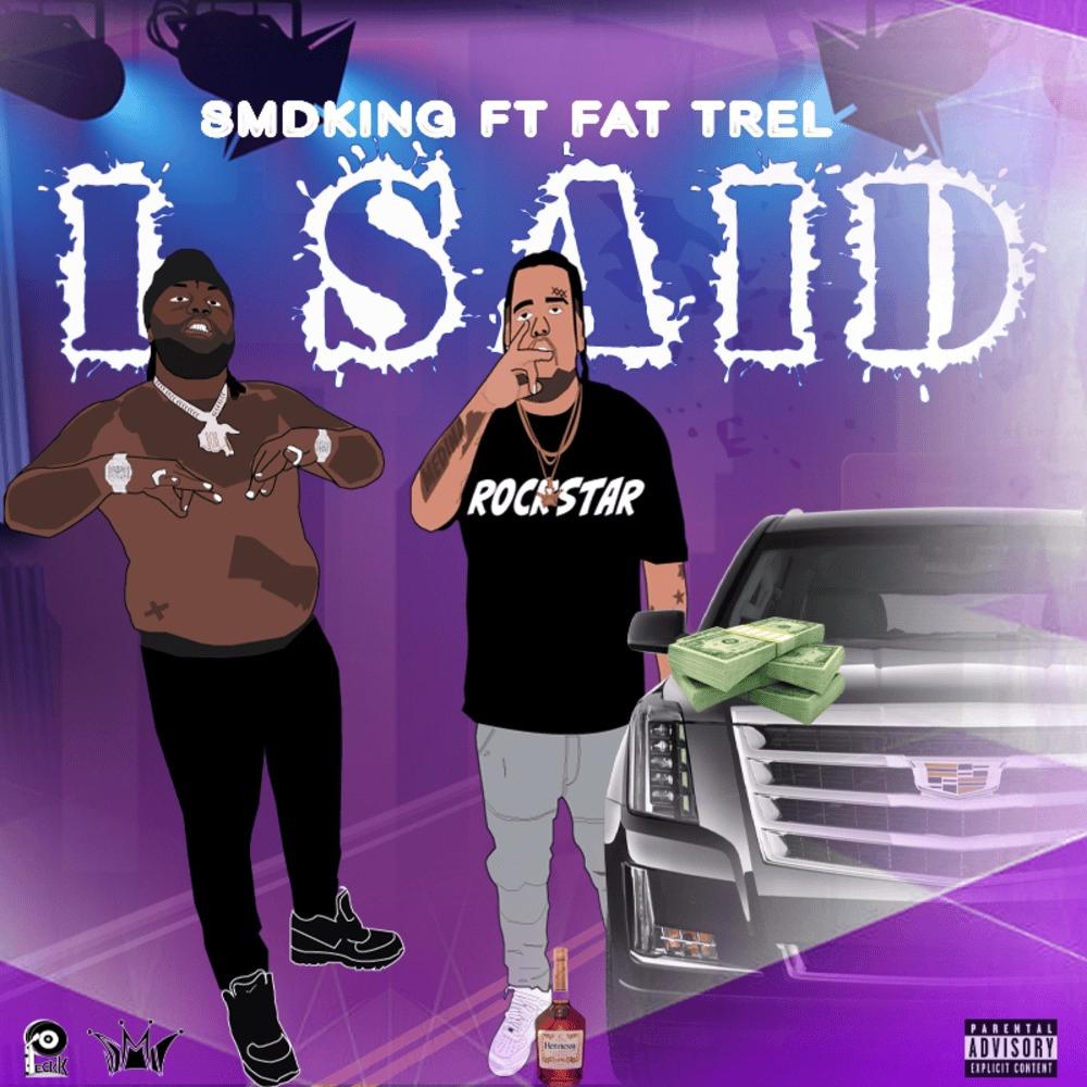 I Said (feat. Fat Trel) (Explicit)