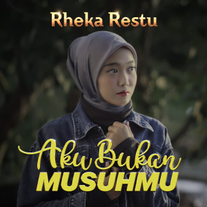 Aku Bukan Musuhmu dari Rheka Restu