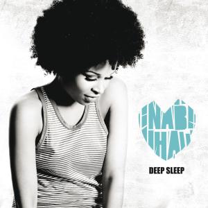 收聽Nabiha的Deep Sleep (Radio Edit)歌詞歌曲