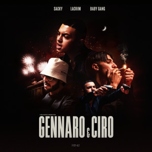 อัลบัม GENNARO & CIRO (feat. Baby Gang, Lacrim, Nko) (Explicit) ศิลปิน Sacky