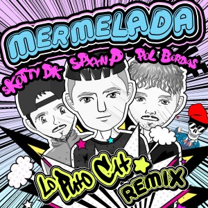 收聽Spxxn P的Mermelada (Lo Puto Cat Remix)歌詞歌曲