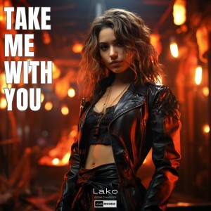 อัลบัม Take Me with You ศิลปิน Lako