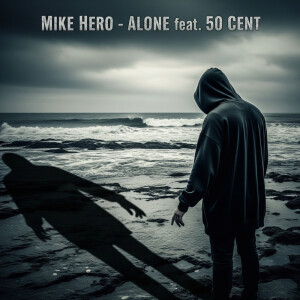Mike hero的專輯Alone (Explicit)