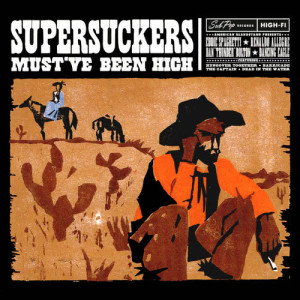 ดาวน์โหลดและฟังเพลง Hangin' Out With Me พร้อมเนื้อเพลงจาก Supersuckers