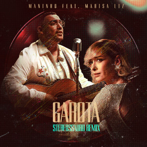 Maninho的專輯Garota (feat. Marisa Liz) (Stereossauro Remix)