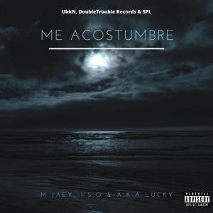 อัลบัม Me acostumbre (feat. a.k.a Lucky) (Explicit) ศิลปิน DBT House