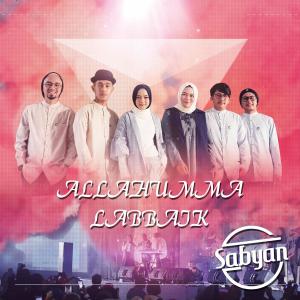 Dengarkan Allahumma Labbaik lagu dari sabyan dengan lirik
