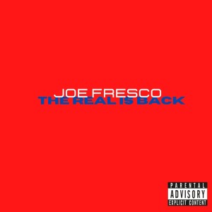 Joe Fresco的專輯The Real Is Back (feat. Teak Underdue) (Explicit)