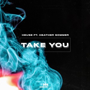 收聽Heuse的Take You歌詞歌曲