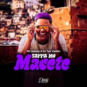 收聽Mc Gabzin的Sarra no Macete (Explicit)歌詞歌曲