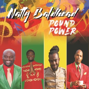 ดาวน์โหลดและฟังเพลง Pound Power พร้อมเนื้อเพลงจาก Natty Baldhead