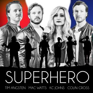 ดาวน์โหลดและฟังเพลง Superhero (feat. Mac Watts, KC Johns & Colin Cross) พร้อมเนื้อเพลงจาก Tim Angsten