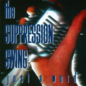 收聽The Suppression Swing的Still Feel歌詞歌曲