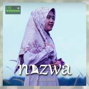 收聽Nazwa Maulidia的Ta'Alau Bina歌詞歌曲