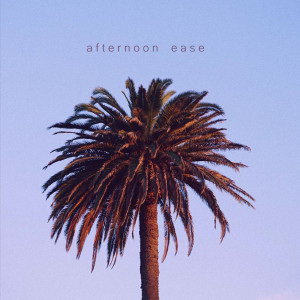 Afternoon Ease (Explicit)