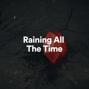 Album Raining All the Time from Rain Sounds Nature Collection