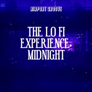 Album The Lo Fi Experience, Midnight from Airport Groove