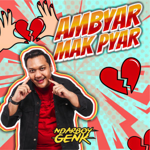 Album Ambyar Mak Pyar from Ndarboy Genk