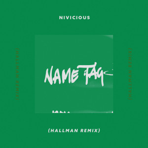 ดาวน์โหลดและฟังเพลง Name Tag (Hallman Remix) พร้อมเนื้อเพลงจาก AdamAlexander