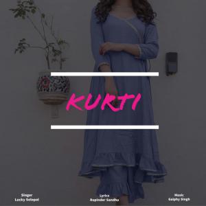 ดาวน์โหลดและฟังเพลง Kurti (feat. Lucky selopal & Gaiphy) พร้อมเนื้อเพลงจาก Rupinder Sandhu