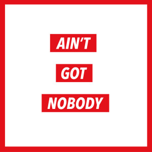 Listen to Ain't Got Nobody song with lyrics from Bisou