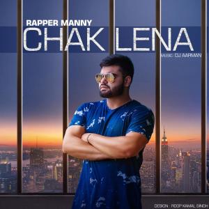 收听Rapper Manny的Chak Lena歌词歌曲