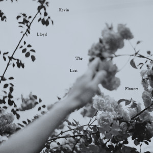 อัลบัม The Lost Flowers ศิลปิน Kevin Lloyd