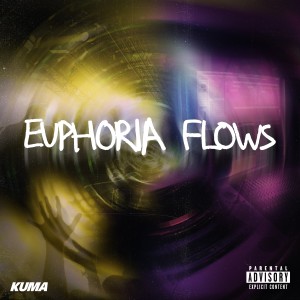 Album EUPHORIA FLOWS (Explicit) oleh kuma