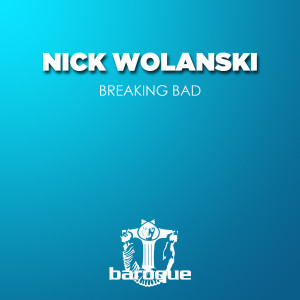 ดาวน์โหลดและฟังเพลง Breaking Bad พร้อมเนื้อเพลงจาก Nick Wolanski