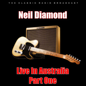 Neil Diamond的專輯Live In Australia - Part One