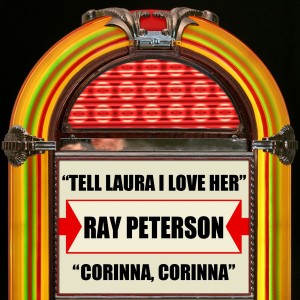 收聽Ray Peterson的Tell Laura I Love Her (Rerecorded)歌詞歌曲