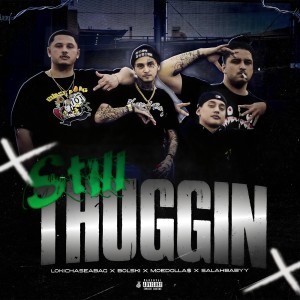 收聽lokichaseabag的Still Thuggin (Explicit)歌詞歌曲