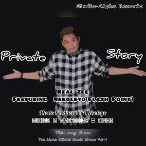 Dengarkan lagu Private Story (feat. Nekoleyo) nyanyian Real Zee dengan lirik