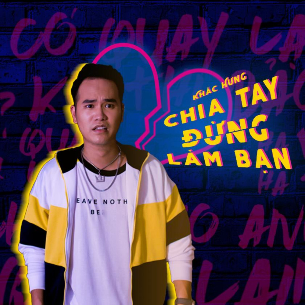 Chia Tay Đừng Làm Bạn