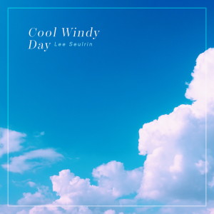 Album Cool Windy Day from Lee Seulrin