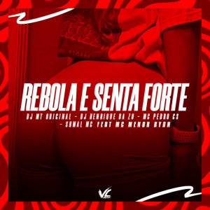 Rebola e Senta Forte (Explicit) dari DJ MT ORIGINAL
