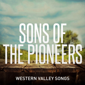 Sons of The Pioneers的专辑Western Valley Songs