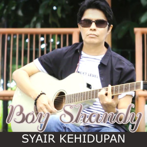 Dengarkan Syair Kehidupan lagu dari Boy Shandy dengan lirik
