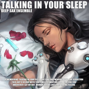 Album Talking In Your Sleep from Deep Sax Ensemble