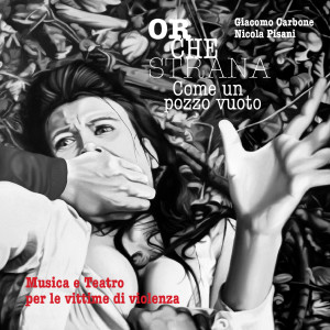 Album Come un pozzo vuoto (Musica e teatro per le vittime di violenza) from Nicola Pisani