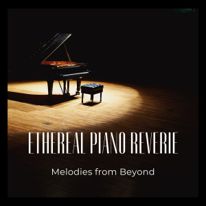 Ethereal Piano Reverie: Melodies from Beyond