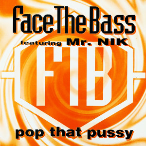 Album Pop That Pussy oleh Face The Bass