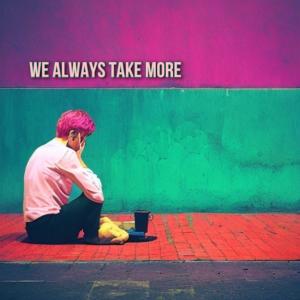 Album We always take more (Explicit) oleh Jona