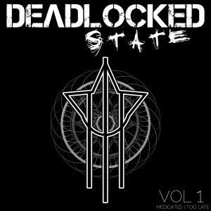 ดาวน์โหลดและฟังเพลง Medicated (Explicit) พร้อมเนื้อเพลงจาก DEADLOCKED STATE