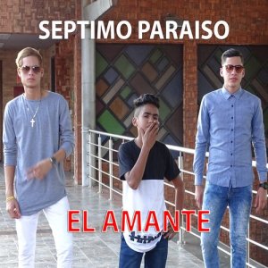 收聽Séptimo Paraíso的El Amante歌詞歌曲