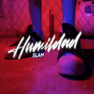收聽Slam的Humildad歌詞歌曲