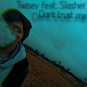 Slasher的專輯Dont Trust Me (feat. Slasher)
